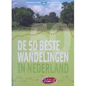 Afbeelding van De 50 Beste Wandelingen In Nederland
