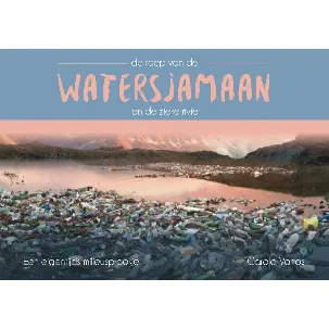 Afbeelding van De roep van de Watersjamaan en de zieke rivier