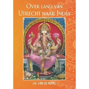 Afbeelding van Over land van Utrecht naar India