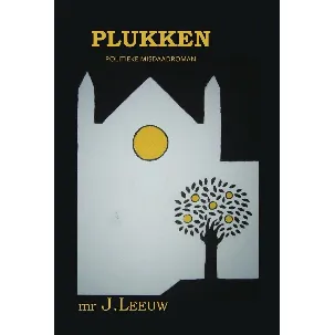 Afbeelding van Plukken, Politieke misdaadroman