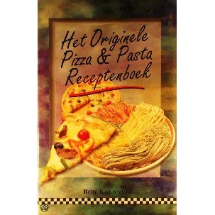 Afbeelding van Het originele pizza & pasta receptenboek - Kalenuik, Ron