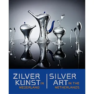 Afbeelding van Zilverkunst in Nederland ; Silver art in the Netherlands