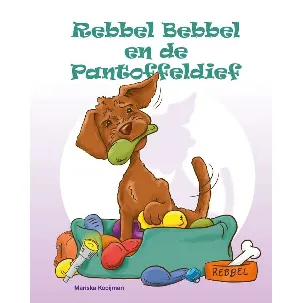 Afbeelding van Rebbel Books 1 - Rebbel Bebbel en de Pantoffeldief