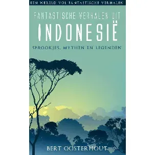 Afbeelding van Fantastische verhalen uit Indonesie