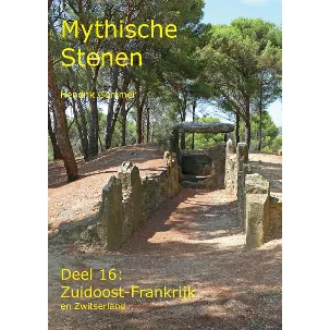 Afbeelding van Mythische Stenen 16 - Zuidoost-Frankrijk en Zwitserland