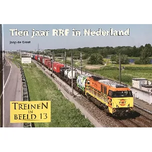 Afbeelding van Tien jaar RRF in Nederland, treinen in beeld 13