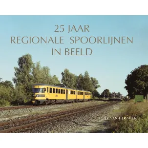 Afbeelding van 25 jaar regionale spoorlijnen in beeld