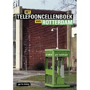 Afbeelding van Het telefooncellenboek van Rotterdam