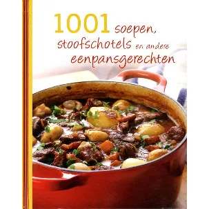 Afbeelding van 1001 soepen stoofschotels en eenpansgerechten