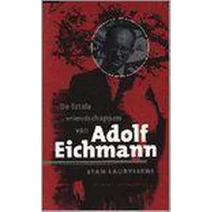 Afbeelding van De fatale vriendschappen van Adolf Eichmann