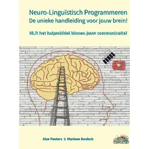 Afbeelding van Neuro-Linguïstisch Programmeren, de unieke handleiding voor jouw brein!