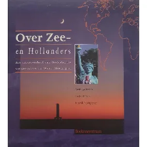Afbeelding van Overzee- en hollanders -het succesverhaal van de Nederlanders in West-Michigan