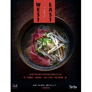 Afbeelding van West eats East. Ontdek de gerechten en cocktails van China - Japan - Thailand - Vietnam