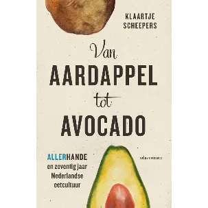 Afbeelding van Van aardappel tot avocado