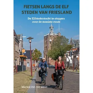 Afbeelding van Fietsen langs de elf steden van Friesland