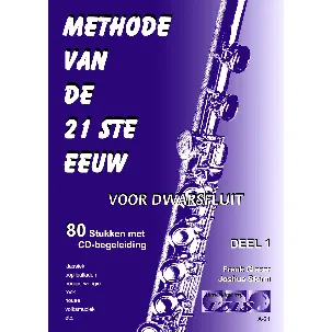 Afbeelding van METHODE VAN DE 21STE EEUW voor dwarsfluit, deel 1. 80 stukken met meespeel-cd die ook gedownload kan worden. - Bladmuziek, fluit, play-along, audio.