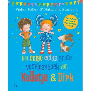 Afbeelding van Kolletje en Dirk - Het enige echte grote voorleesboek van Kolletje & Dirk