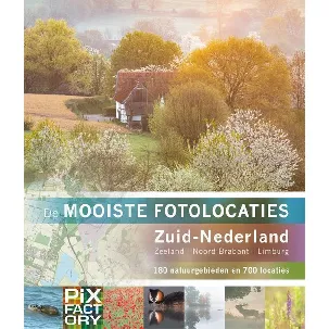 Afbeelding van De mooiste fotolocaties 1 - Zuid-Nederland