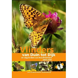 Afbeelding van Vlinders van Duin tot Dijk. De dagvlinders van Noord-Holland 2000-2009