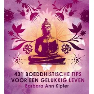 Afbeelding van 431 boeddhistische tips voor een gelukkig leven