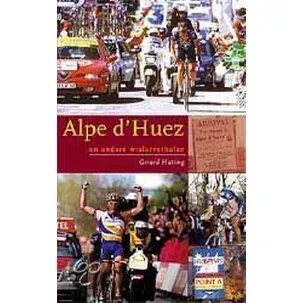 Afbeelding van Alpe D'Huez En Andere Wielerverhalen