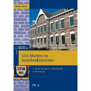 Afbeelding van Sint Marten en Sonsbeekkwartier. Arnhemse stadsuitbreidingen in beweging
