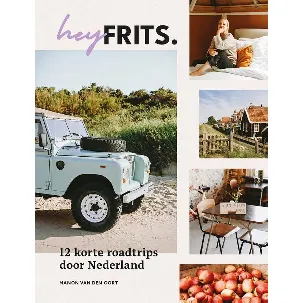 Afbeelding van Hey Frits. 12 roadtrips door Nederland