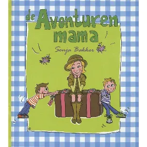 Afbeelding van Sonja Bakker de Avonturen mama kinderboek met enkele recepten