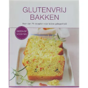 Afbeelding van Glutenvrij bakken - meer dan 75 recepten voor iedere gelegenheid