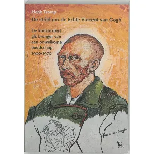 Afbeelding van De Strijd Om De Echte Vicent Van Gogh