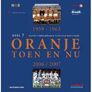 Afbeelding van Oranje toen en nu 7 1959-1963, 2006/2007