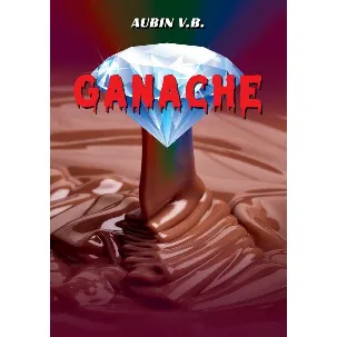 Afbeelding van Ganache, een diamantenmoord dossier