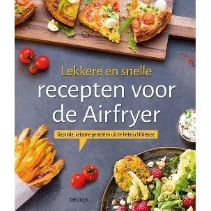 Afbeelding van Lekkere en snelle recepten voor de Airfryer