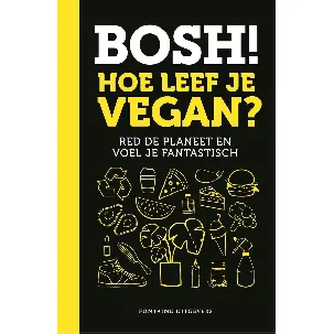 Afbeelding van BOSH! Hoe leef je vegan?