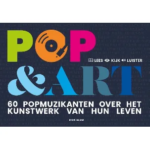 Afbeelding van Pop & Art, 60 popmuzikanten over het kunstwerk van hun leven