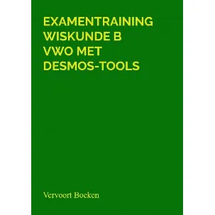Afbeelding van Examentraining Wiskunde B VWO met Desmos-tools