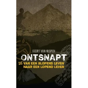 Afbeelding van Ontsnapt | boek | Geert van Nispen