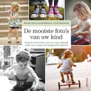 Afbeelding van Praktisch handboek fotografie - De mooiste foto's van uw kind