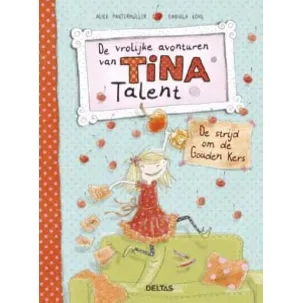 Afbeelding van De vrolijke avonturen van Tina Talent - De strijd om de Gouden Kers