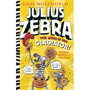 Afbeelding van Julius Zebra - Hoe word ik een gladiator?