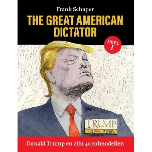 Afbeelding van The Great American Dictator - Donald Trump en zijn 40 rolmodellen 1