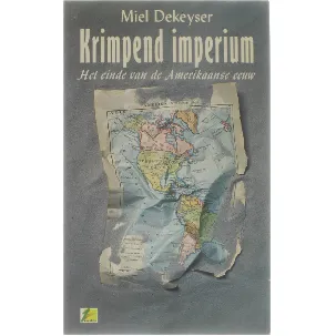 Afbeelding van Krimpend Imperium - het einde van de Amerikaanse eeuw