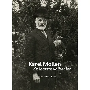 Afbeelding van Karel Mollen, de laatste valkenier
