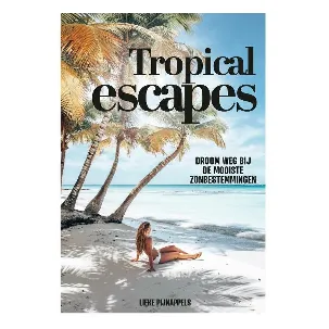 Afbeelding van Tropical Escapes