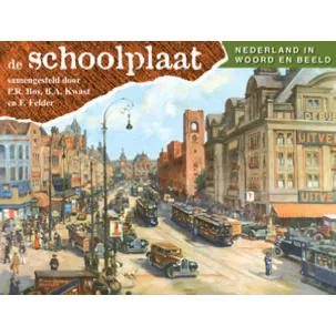 Afbeelding van De Schoolplaat - Nederland in woord en beeld