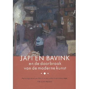 Afbeelding van Japi en Bavink en de doorbraak van de moderne kunst