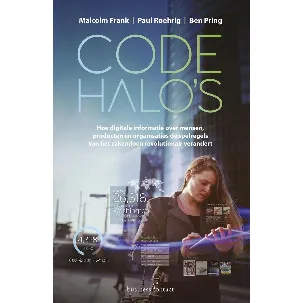 Afbeelding van Code halo's. Hoe digitale informatie over mensen, producten en organisaties de spelregels van het zakendoen revolutionair verandert
