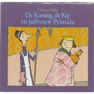 Afbeelding van De Koning, de Kip en juffrouw Primula
