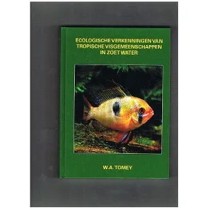 Afbeelding van Ecologische Verkenningen van tropische visgemeenschappen in zoetwater