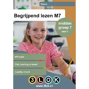 Afbeelding van Begrijpend lezen - groep 7 - M7 - CITO - Leerling in beeld - IEP - toets - oefenen - onderwijs - basisschool - leren - oefenboek - 3lok onderwijs